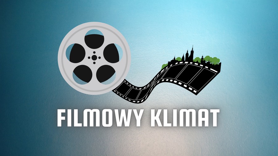 Konkurs filmowy dla młodzieży „Filmowy Klimat”