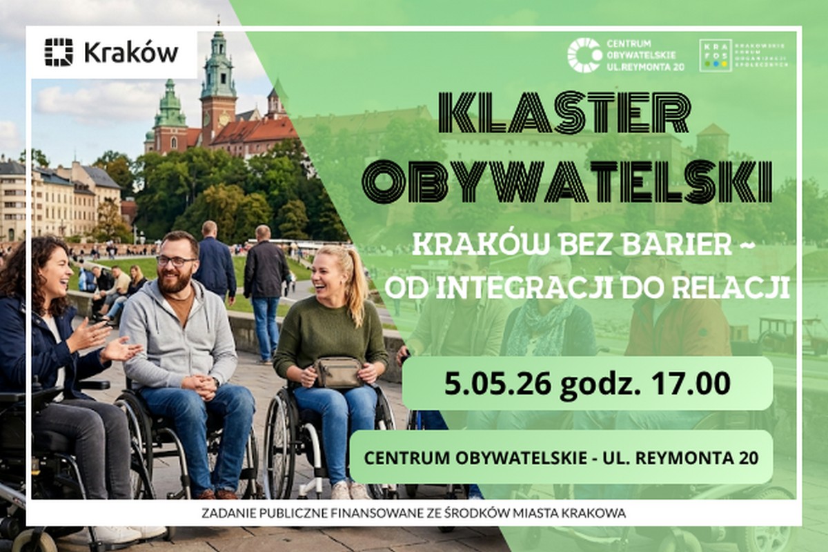 Baner: KLASTER OBYWATELSKI: Kraków bez barier – od integracji do relacji